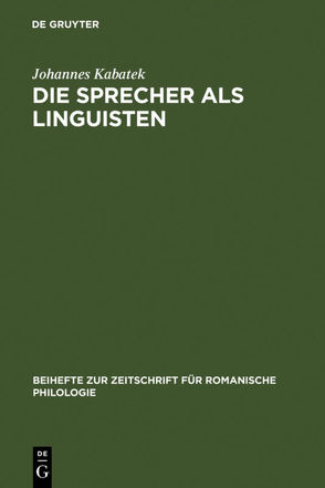 Die Sprecher als Linguisten von Kabatek,  Johannes