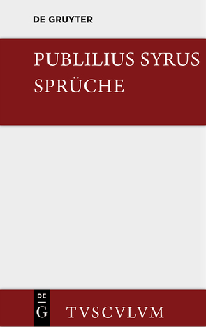 Die Sprüche von Beckby,  Hermann, Publilius Syrus