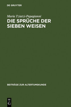 Die Sprüche der sieben Weisen von Tziatzi-Papagianni,  Maria