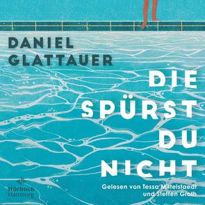 Die spürst du nicht von Glattauer,  Daniel, Groth,  Steffen, Mittelstaedt,  Tessa