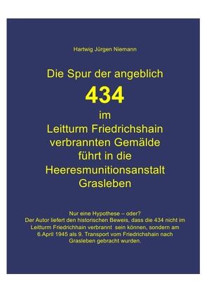 Die Spur der angeblich verbrannten 434 Gemälde von Niemann,  Hartwig