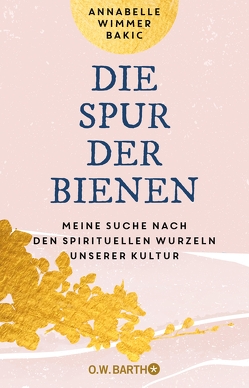 Die Spur der Bienen von Bakic,  Annabelle Wimmer