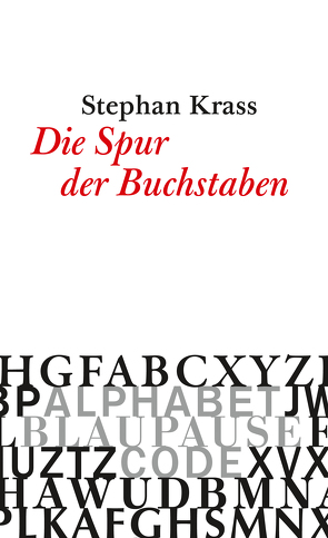 Die Spur der Buchstaben von Krass,  Stephan