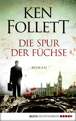 Die Spur der Füchse von Follett,  Ken