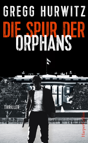 Die Spur der Orphans von Hurwitz,  Gregg, Nekvedavicius,  Mirga