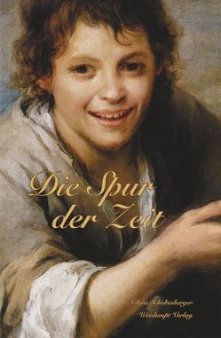 Die Spur der Zeit von Schobesberger,  Clara