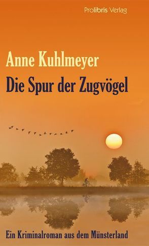 Die Spur der Zugvögel von Kuhlmeyer,  Anne