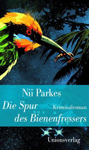 Die Spur des Bienenfressers von Goridis,  Uta, Parkes,  Nii