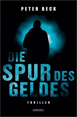 Die Spur des Geldes von Beck,  Peter