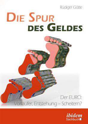 Die Spur des Geldes von Götte,  Rüdiger