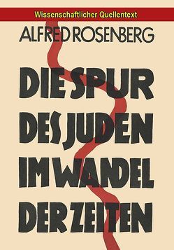 Die Spur des Juden im Wandel der Zeiten von Rosenberg,  Alfred