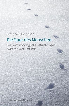 Die Spur des Menschen von Orth,  Ernst Wolfgang