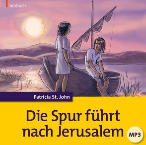 Die Spur führt nach Jerusalem (Hörbuch [MP3]) von Caspari,  Christian, Kopp,  Daniel, Mauerhofer,  Renate, Siemens,  Luba, St. John,  Patricia