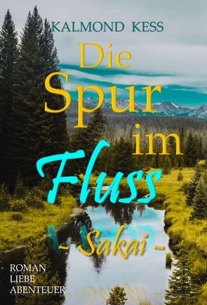 Die Spur im Fluss von KESS,  KALMOND