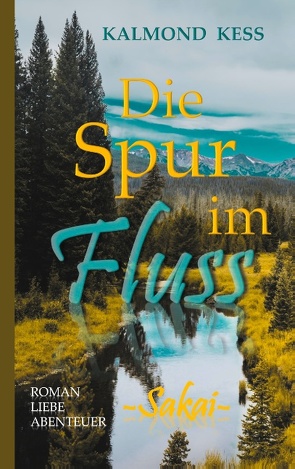 Die Spur im Fluss von CESLERUS,  Casa, KESS,  KALMOND