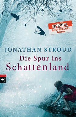 Die Spur ins Schattenland von Ott,  Bernadette, Stroud,  Jonathan