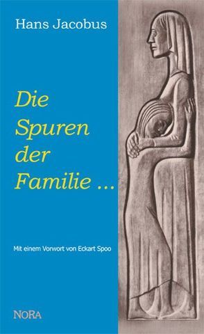 Die Spuren der Familie… von Jacobus,  Hans