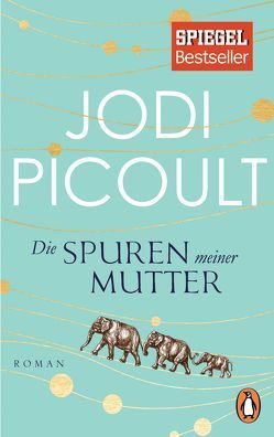 Die Spuren meiner Mutter von Peschel,  Elfriede, Picoult,  Jodi