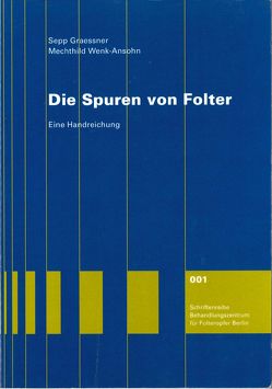 Die Spuren von Folter von Graessner,  Sepp, Wenk-Ansohn,  Mechthild