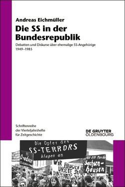 Die SS in der Bundesrepublik von Eichmüller,  Andreas