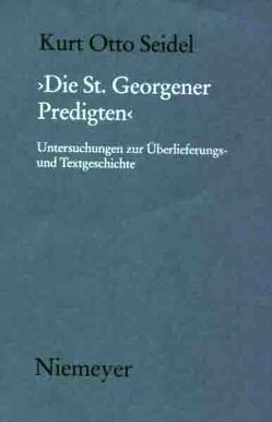 Die St. Georgener Predigten von Seidel,  Kurt Otto