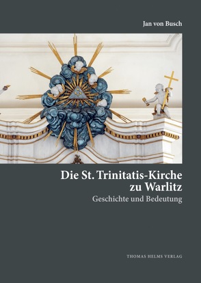 Die St. Trinitatis-Kirche zu Warlitz von von Busch,  Jan