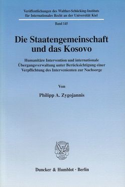 Die Staatengemeinschaft und das Kosovo. von Zygojannis,  Philipp A.