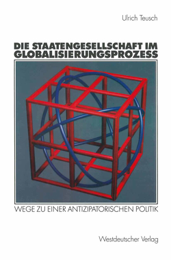 Die Staatengesellschaft im Globalisierungsprozess von Teusch,  Ulrich