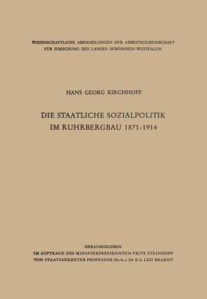 Die staatliche Sozialpolitik im Ruhrbergbau 1871–1914 von Kirchhoff,  Hans Georg