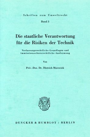 Die staatliche Verantwortung für die Risiken der Technik. von Murswiek,  Dietrich