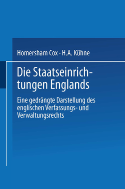 Die Staatseinrichtungen Englands von Cox,  Homersham, Kühne,  H.A.