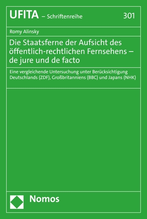 Die Staatsferne der Aufsicht des öffentlich-rechtlichen Fernsehens – de jure und de facto von Alinsky,  Romy