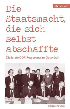 Die Staatsmacht, die sich selbst abschaffte von Bundesstiftung Aufarbeitung, Jacobs,  Olaf