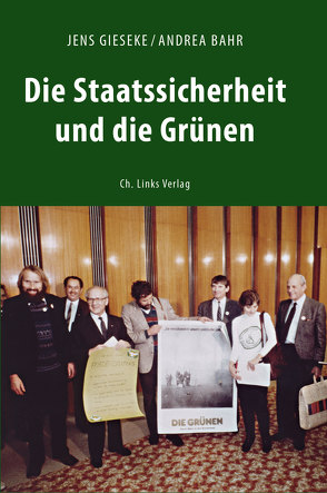 Die Staatssicherheit und die Grünen von Bahr,  Andrea, Gieseke,  Jens