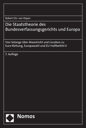 Die Staatstheorie des Bundesverfassungsgerichts und Europa von van Ooyen,  Robert Chr.