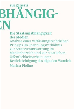 Die Staatsunabhängigkeit der Medien von Piolino,  Marina