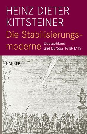 Die Stabilisierungsmoderne von Kittsteiner,  Heinz Dieter