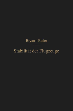 Die Stabilität der Flugzeuge von Bader,  Hans Georg, Bryan,  George Hartley