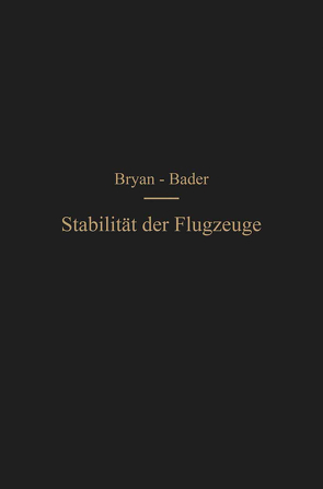 Die Stabilität der Flugzeuge von Bader,  Hans Georg, Bryan,  George Hartley