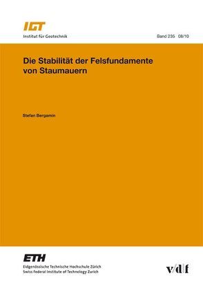 Die Stabilität der Felsfundamente von Staumauern von Bergamin,  Stefan