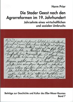 Die Stader Geest nach den Agrarreformen im 19. Jahrhundert von Prior,  Harm