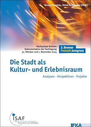 Die Stadt als Kultur- und Erlebnisraum von Brinkmann,  Dieter, Freericks,  Renate