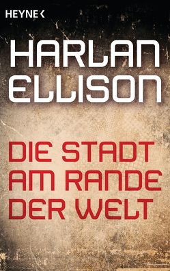 Die Stadt am Rande der Welt von Bergner,  Wulf, Ellison,  Harlan