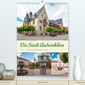 Die Stadt Aschersleben (Premium, hochwertiger DIN A2 Wandkalender 2024, Kunstdruck in Hochglanz) von Gierok-Latniak,  Steffen