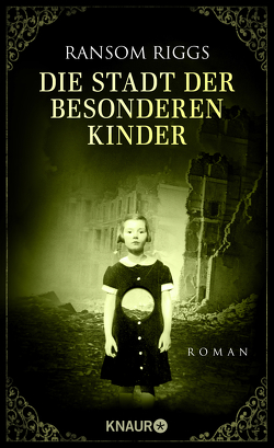 Die Stadt der besonderen Kinder von Kinkel,  Silvia, Riggs,  Ransom