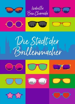 Die Stadt der Brillenmacher von Ben Charrada,  Isabella