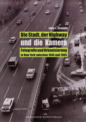 Die Stadt, der Highway und die Kamera von Zitzewitz,  Jutta