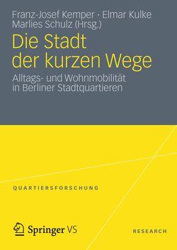 Die Stadt der kurzen Wege von Kemper,  Franz-Josef, Kulke,  Elmar, Schulz,  Marlies