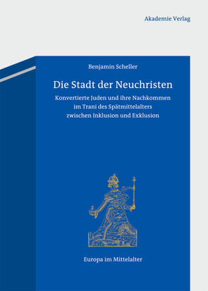 Die Stadt der Neuchristen von Scheller,  Benjamin