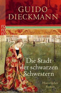 Die Stadt der schwarzen Schwestern von Dieckmann,  Guido